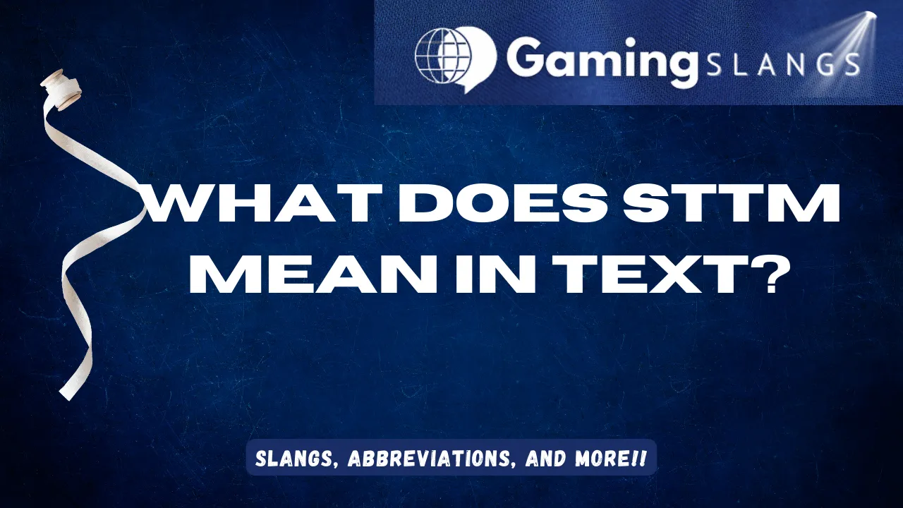 Featured Image What Does STTM Mean in Text