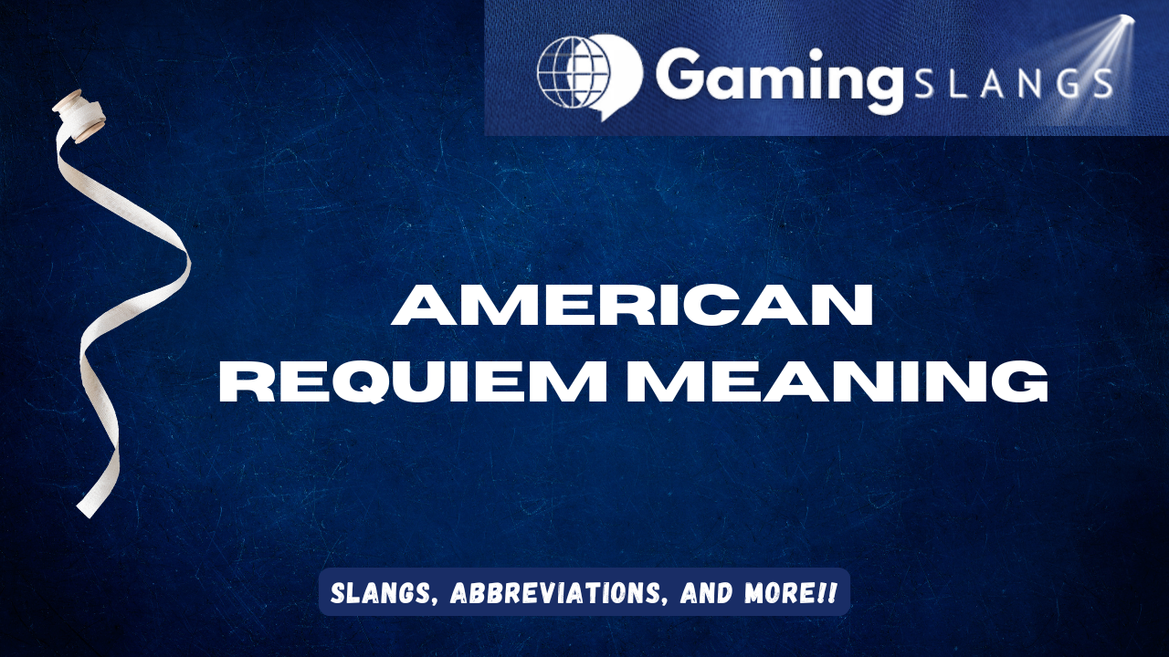 American Requiem Meaning