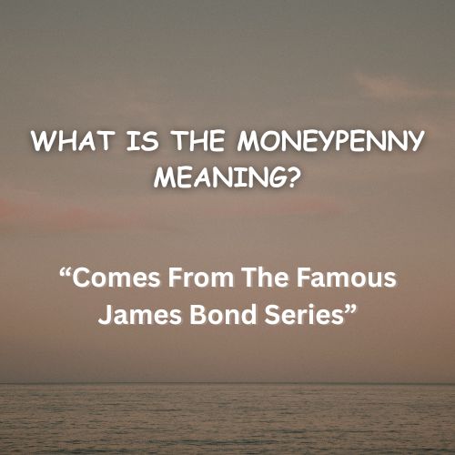 the meaning of moneypenny