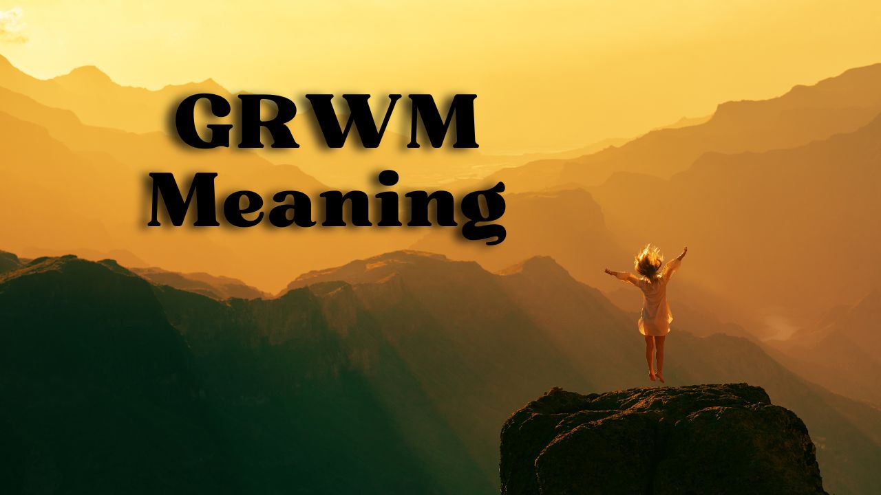 what is GRWM meaning