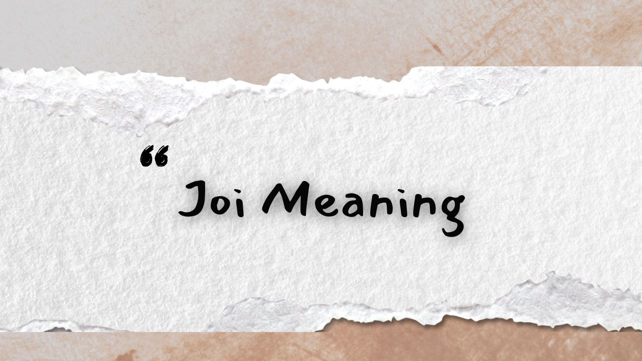what is Joi meaning