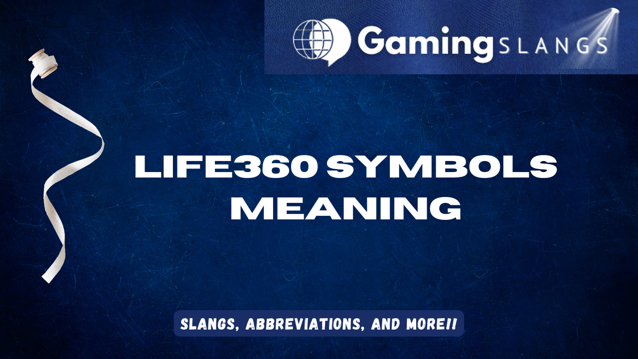 Life360 Symbols Meaning