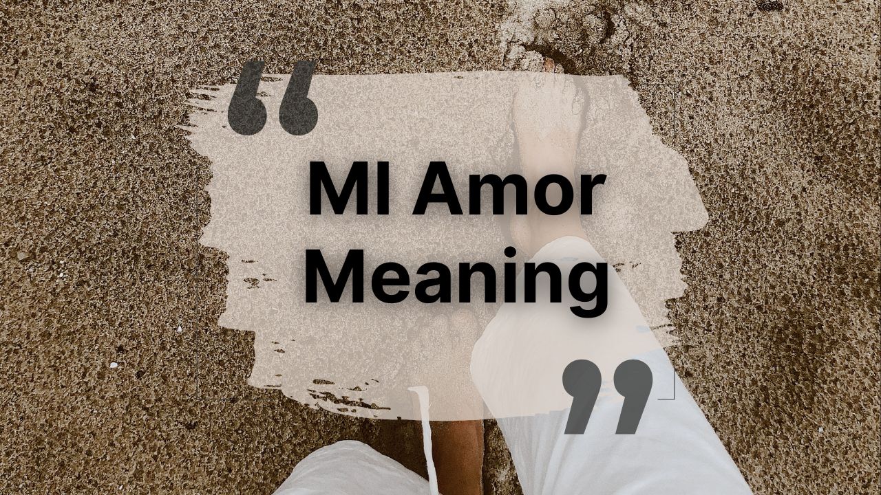 what is MI Amor meaning