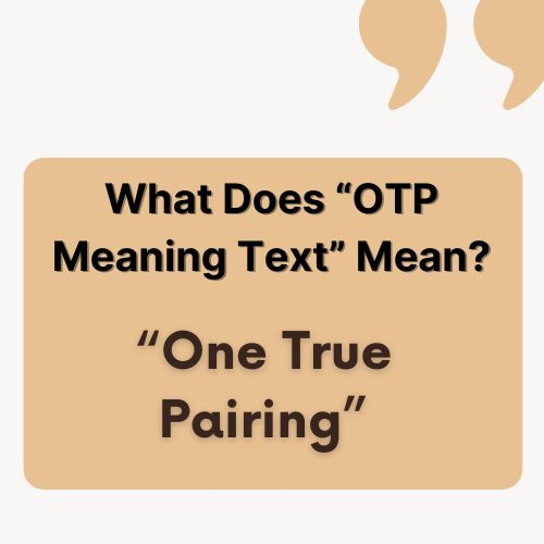 The meaning of OTP