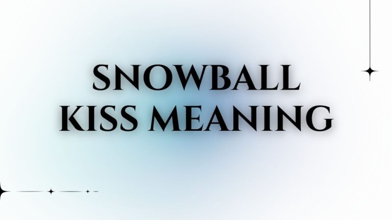 what is Snowball Kiss Meaning