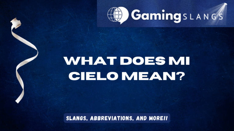 What Does Mi Cielo Mean