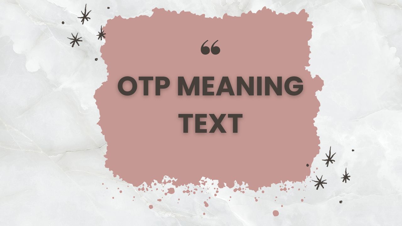 what is otp meaning
