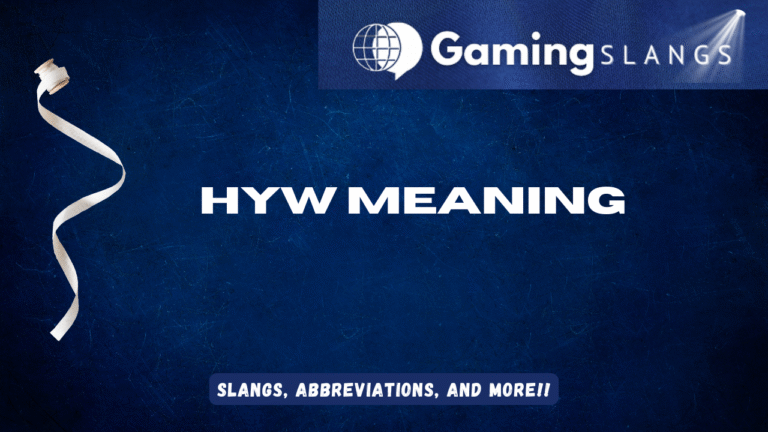 HYW Meaning