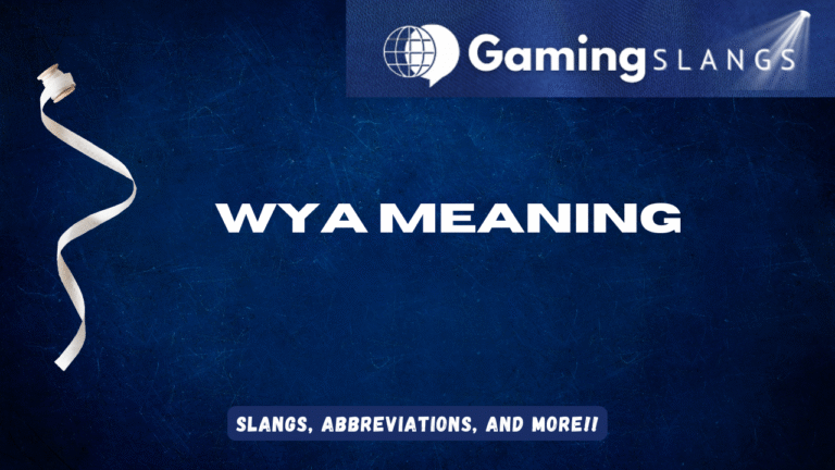 WYA Meaning