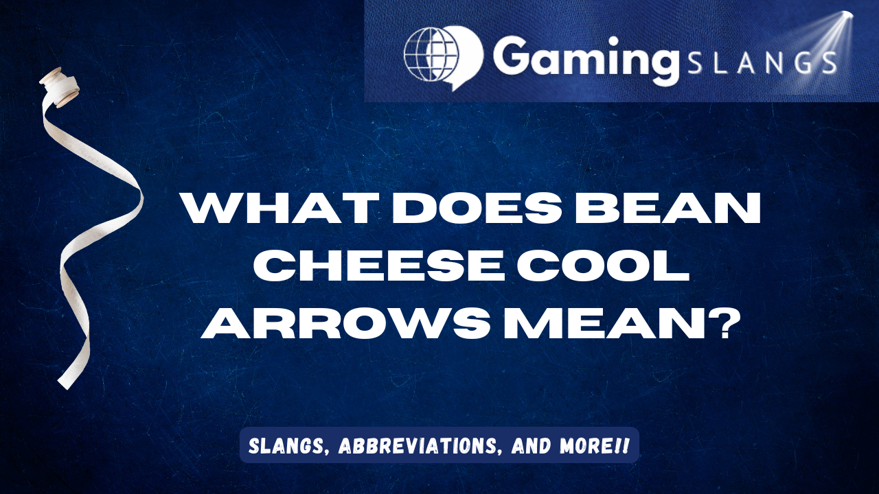 Featured Image What Does Bean Cheese Cool Arrows Mean