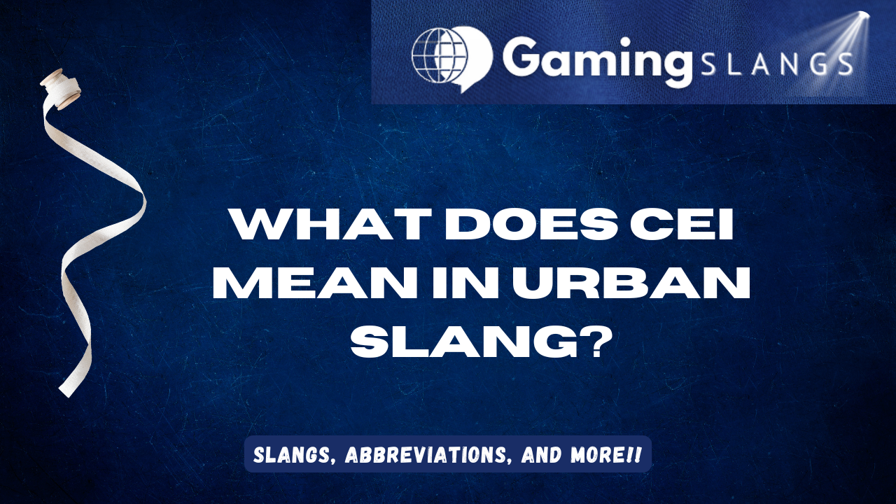 Featured Image What Does CEI Mean in Urban Slang