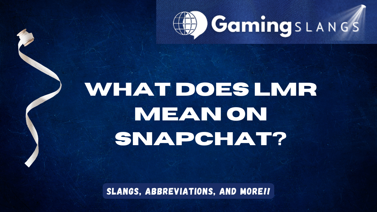 Featured Image What Does LMR Mean on Snapchat