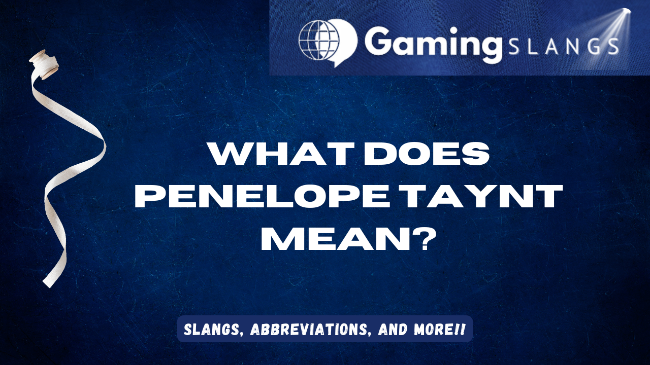 Featured Image What Does Penelope Taynt Mean