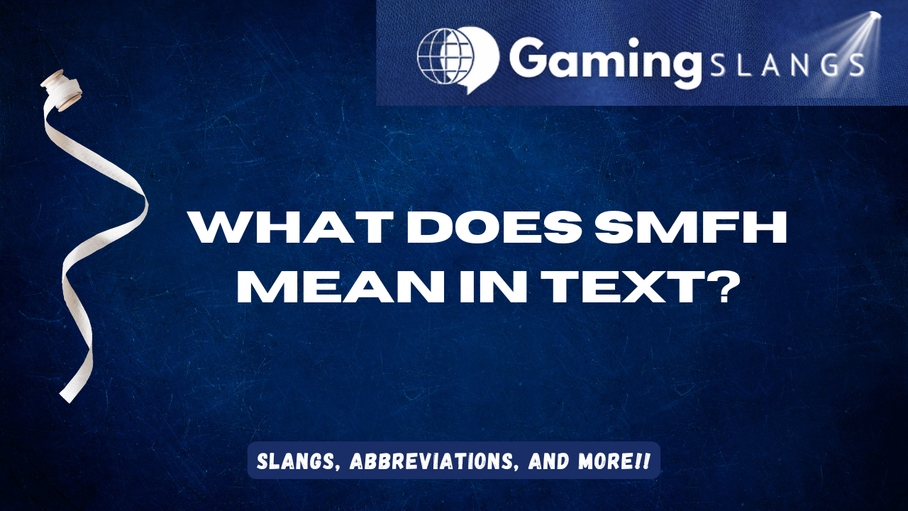 Featured Image What Does SMFH Mean in Text