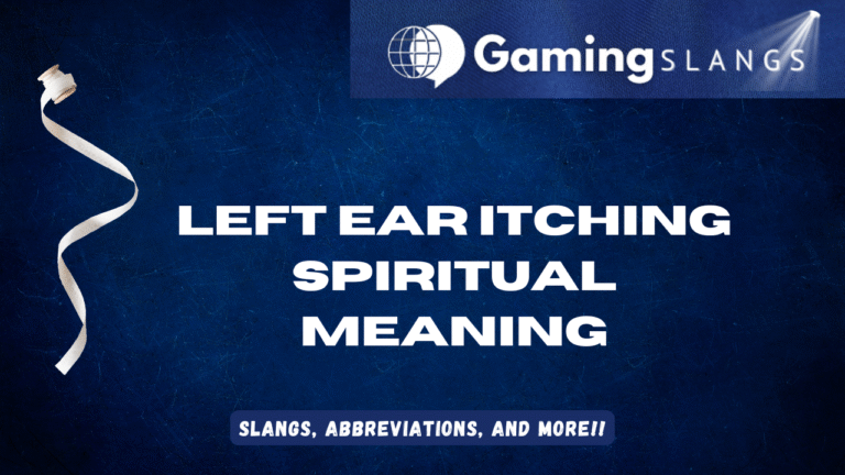Left Ear Itching Spiritual Meaning