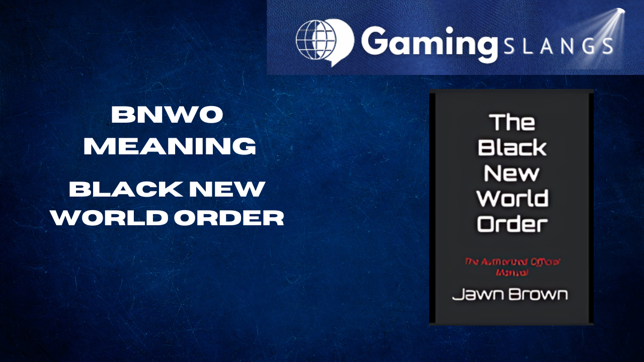 BNWO Meaning Gaming Slangs