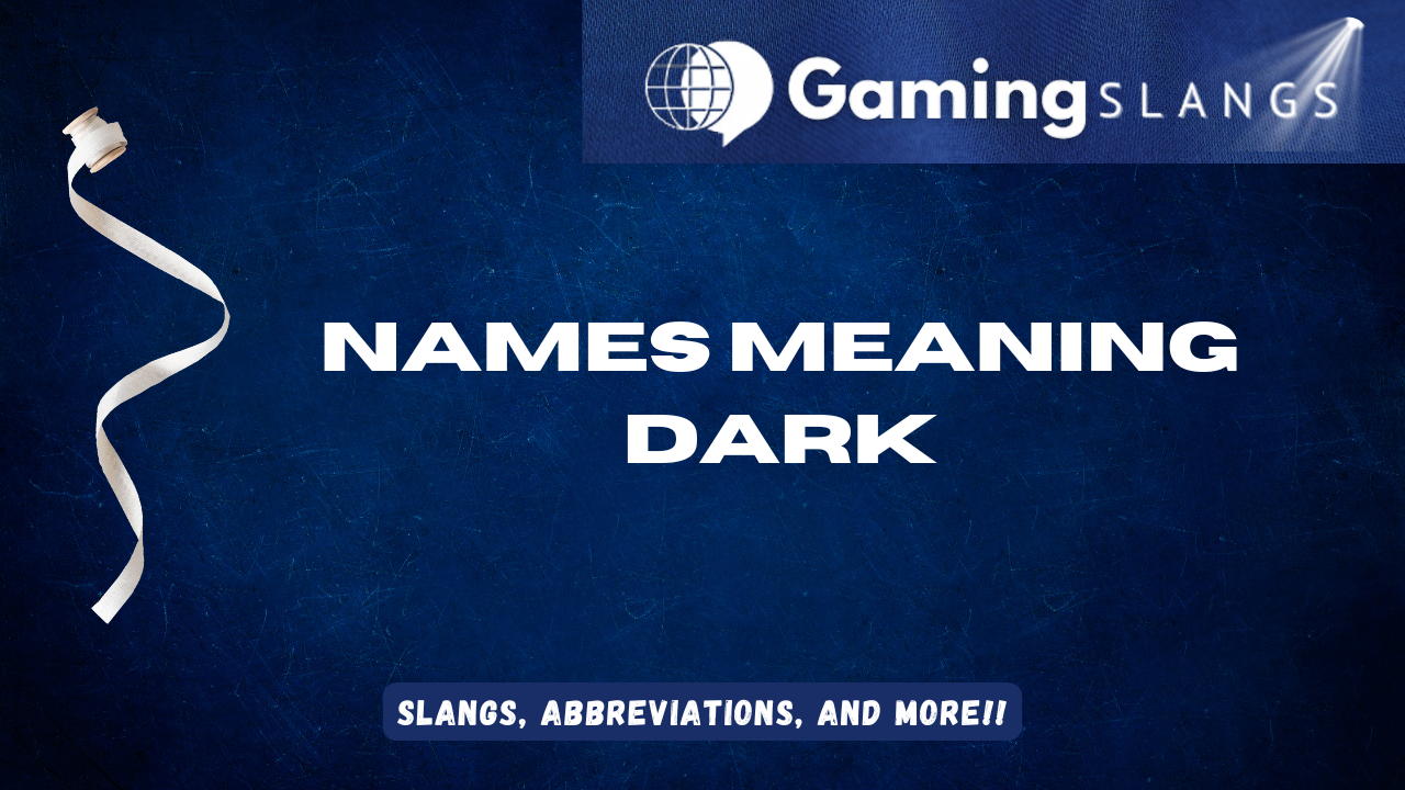 Featured Image Names Meaning Dark (1)