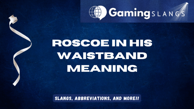 Featured Image Roscoe in His Waistband Meaning